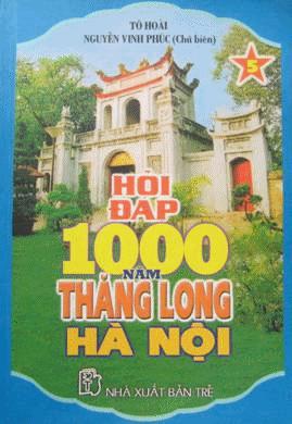 Hỏi đáp 1000 Thăng Long Hà Nội tập 5